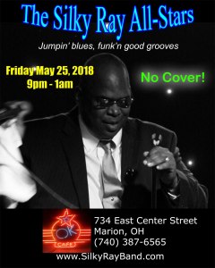 Silky Ray All-Stars 5/25/18 9p-1a No Cover @OK Cafe, Marion, OH